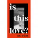 Is This Love?: Longlisted for the 2023 Polari First Book Prize