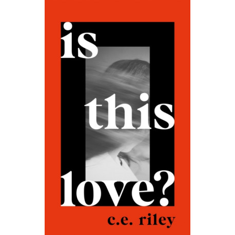 Is This Love?: Longlisted for the 2023 Polari First Book Prize