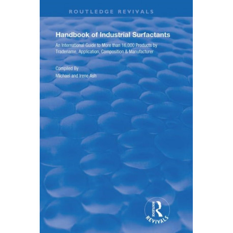 Handbook of Industrial Surfactants: An International Guide to More Than 16000 Products by Tradename, Application, Composition and Manufacturer