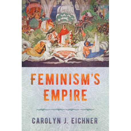 Feminism's Empire