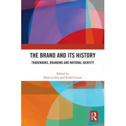 The Brand and Its History: Trademarks, Branding and National Identity