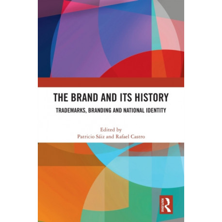 The Brand and Its History: Trademarks, Branding and National Identity