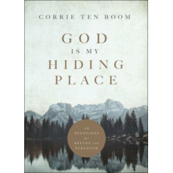 God Is My Hiding Place – 40 Devotions for Refuge and Strength: 40 Devotions for Refuge and Strength