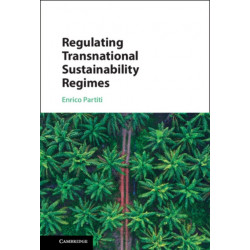 Regulating Transnational Sustainability Regimes