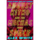 August Kitko and the Mechas from Space: Starmetal Symphony, Book 1