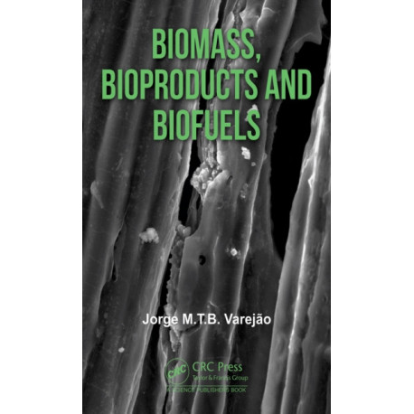 Biomass, Bioproducts and Biofuels