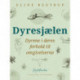 Dyresjælen. Dyrene i deres forhold til omgivelserne