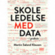 Skoleledelse med data: i praksis