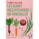Lev sundt - med vitaminer og mineraler