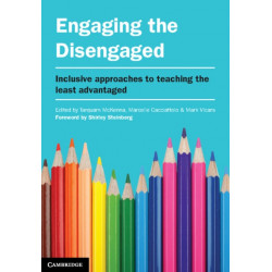Engaging the Disengaged: Inclusive Approaches to Teaching the Least Advantaged