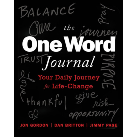The One Word Journal: Your Weekly Journey for Life-Change