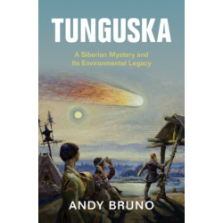 Tunguska: A Siberian Mystery and Its Environmental Legacy