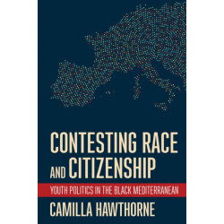 Contesting Race and Citizenship: Youth Politics in the Black Mediterranean