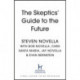 The Skeptics' Guide to the Future