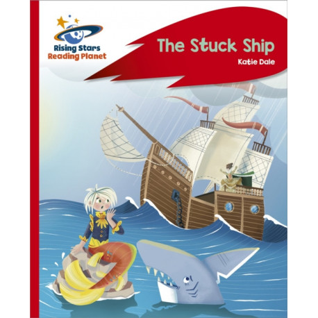 Reading Planet - The Stuck Ship - Red C: Rocket Phonics