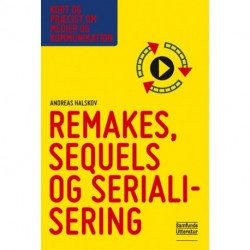 Remakes, sequels og serialisering