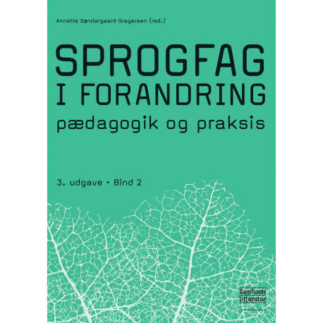 Sprogfag i forandring 2: Pædagogik og praksis