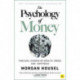The Psychology of Money: Timeless lessons on wealth, greed, and happiness