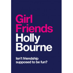 Girl Friends: the unmissable, thought-provoking and funny novel from the author of SO THRILLED FOR YOU