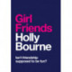 Girl Friends: the unmissable, thought-provoking and funny novel from the author of SO THRILLED FOR YOU