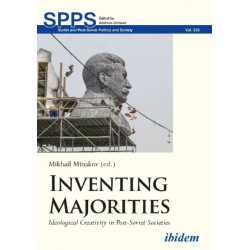 Inventing Majorities: Ideological Creativity in Post-Soviet Societies