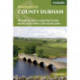Walking in County Durham: 40 walking routes exploring Pennine moors, river valleys and coastal paths