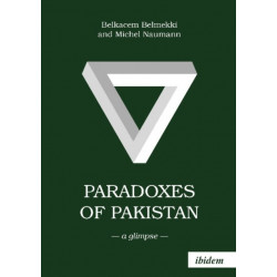 Paradoxes of Pakistan: A Glimpse: A Glimpse