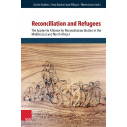 Reconciliation and Refugees: The Academic Alliance for Reconciliation Studies in the Middle East and North Africa I