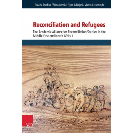 Reconciliation and Refugees: The Academic Alliance for Reconciliation Studies in the Middle East and North Africa I