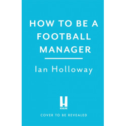 How to Be a Football Manager: Enter the hilarious and crazy world of the gaffer