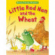 The Little Red Hen and the Wheat