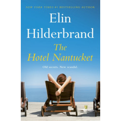 The Hotel Nantucket: The perfect escapist summer read from the -1 bestseller and author of THE PERFECT COUPLE, now a major Netflix series