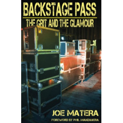 Backstage Pass: The Grit and the Glamour: The Grit and the Glamour