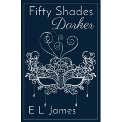 Fifty Shades Darker: ANNIVERSARY EDITION OF THE GLOBAL SUNDAY TIMES NUMBER ONE BESTSELLER