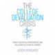 The College Devaluation Crisis: Market Disruption, Diminishing ROI, and an Alternative Future of Learning