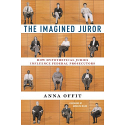 The Imagined Juror: How Hypothetical Juries Influence Federal Prosecutors