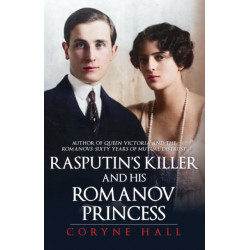 Rasputin's Killer and his Romanov Princess
