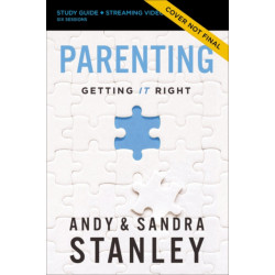 Parenting Bible Study Guide plus Streaming Video: Getting It Right