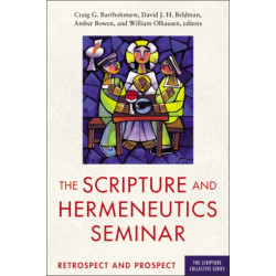The Scripture and Hermeneutics Seminar, 25th Anniversary: Retrospect and Prospect