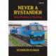 Never A Bystander: Indian Railways in Transition
