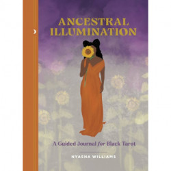 Ancestral Illumination: A Guided Journal for Black Tarot