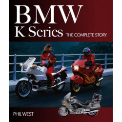 BMW K Series: The Complete Story