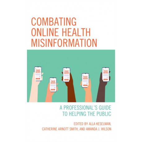 Combating Online Health Misinformation: A Professional's Guide to Helping the Public