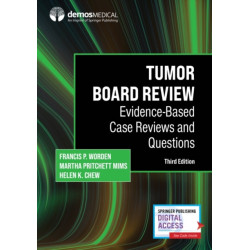 Tumor Board Review: Evidence-Based Case Reviews and Questions