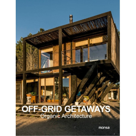 Off-Grid Getaways: Organic Architecture