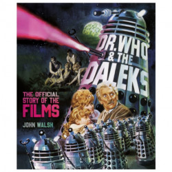 Dr. Who & The Daleks: The Official Story of the Films