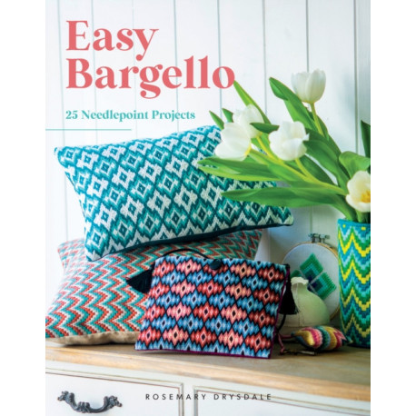 Easy Bargello: 25 Needlepoint Projects