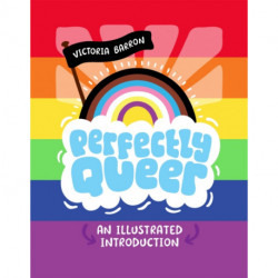 Perfectly Queer: An Illustrated Introduction