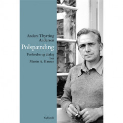 Polspænding: Synsvinkler på Martin A. Hansens forfatterskab