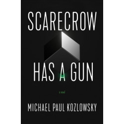 Scarecrow Has a Gun: A Novel
